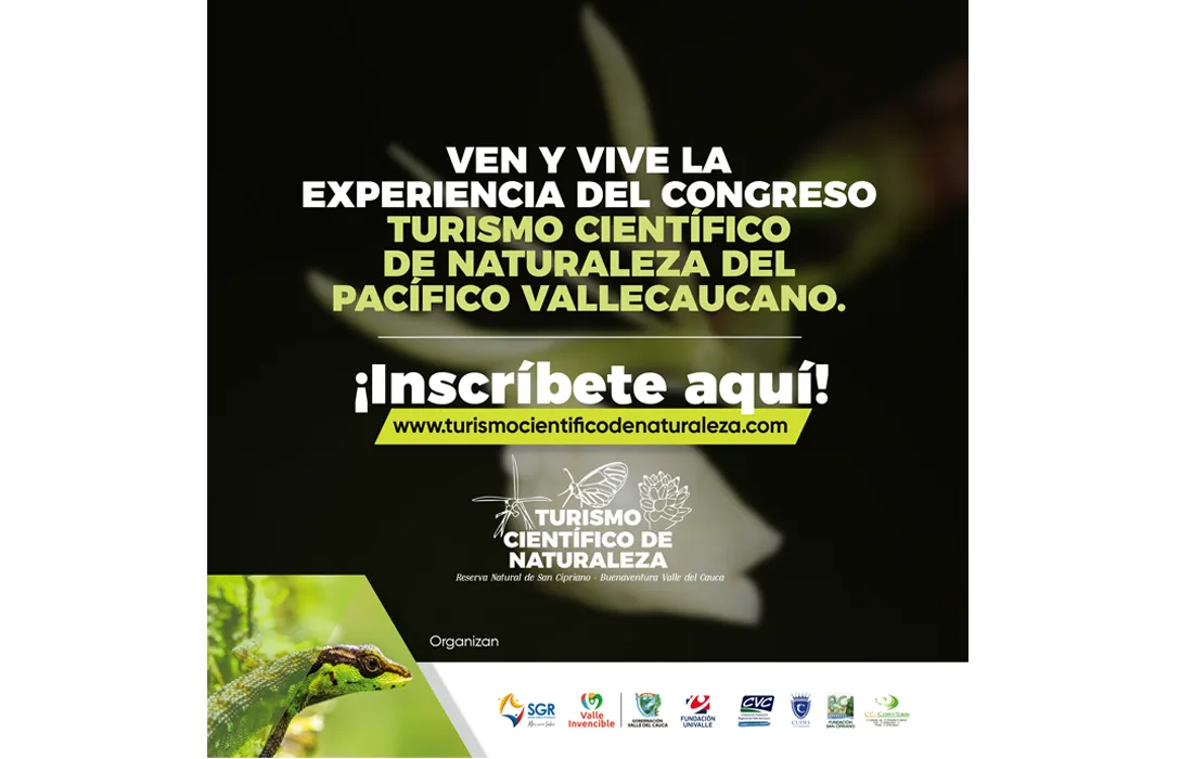 Todo lo que necesita saber acerca del Congreso de Turismo Científico de Naturaleza en el Pacífico Vallecaucano Todo lo que necesita saber acerca del Congreso de Turismo Científico de Naturaleza en el Pacífico Vallecaucano
